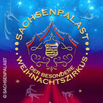 SACHSENPALAST - Der besondere Zirkus: Chemnitzer Weihnachtszirkus